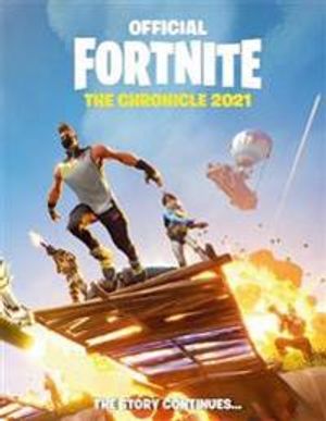 FORTNITE Official: The Chronicle (Annual 2021)