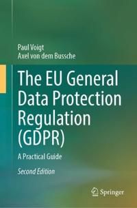 The EU General Data Protection Regulation (GDPR) | 2:a upplagan