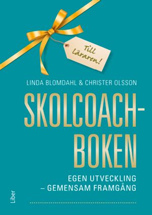 Skolcoachboken - Egen utveckling – gemensam framgång | 1:a upplagan