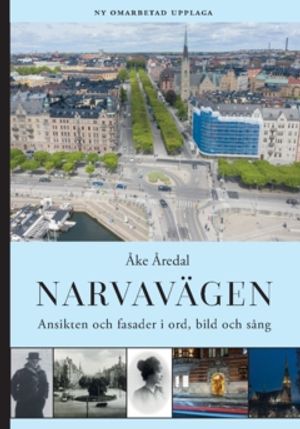 Narvavägen : Ansikten och fasader i ord, bild och sång |  2:e upplagan