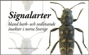 Signalarter bland bark- och vedlevande insekter i norra Sverige | 1:a upplagan