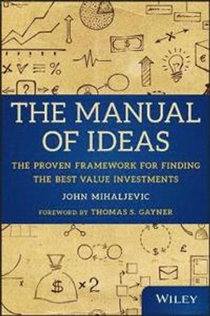 The Manual of Ideas: The Proven Framework for Finding the Best Value Invest | 1:a upplagan