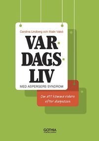 Vardagsliv med Aspergers syndrom :  om att komma vidare efter diagnosen | 0:e upplagan