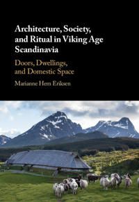 Architecture, Society, and Ritual in Viking Age Scandinavia | 0:e upplagan
