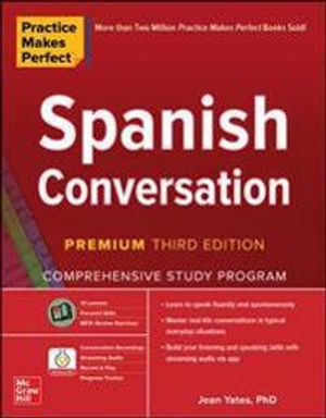 Practice Makes Perfect: Spanish Conversation, Premium Third Edition