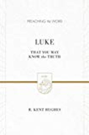 Luke - that you may know the truth