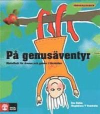 På genusäventyr : metodbok för drama och genus i förskolan | 1:a upplagan