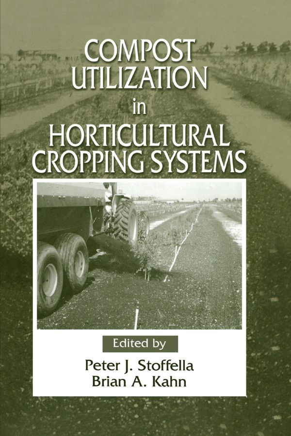 Compost Utilization In Horticultural Cropping Systems | 1:a upplagan
