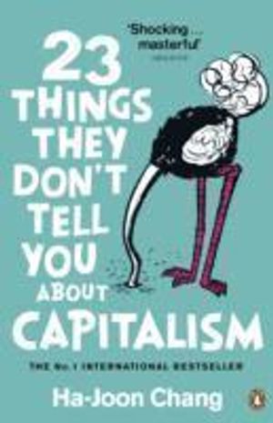 23 Things They Don't Tell You About Capitalism | 1:a upplagan