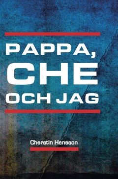 Pappa,Che och jag | 1:a upplagan