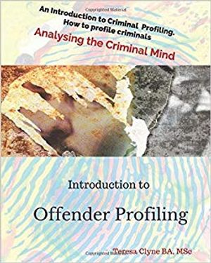 Introduction to Offender Profiling - Analysing the Criminal Mind