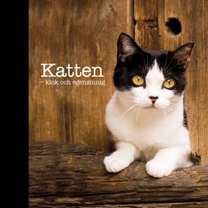 Katten : klok och egensinnig | 1:a upplagan