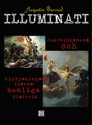 Illuminati: Jakobinismens och Upplysningstidens hemliga historia