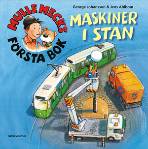 Mulle Mecks första bok : maskiner i stan | 1:a upplagan