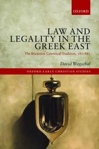 Law and Legality in the Greek East | 0:e upplagan