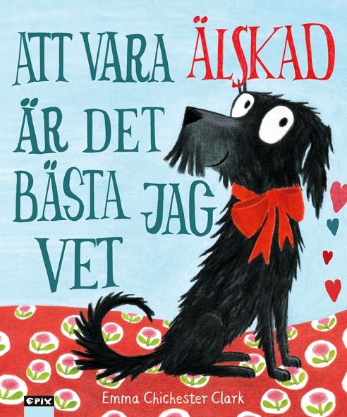 Att vara älskad är det bästa jag vet (Plumdog bilderbok) | 1:a upplagan