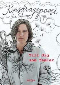 Till dig som famlar : Korsdragspoesi