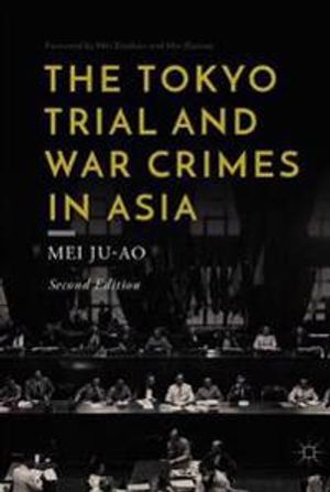 The Tokyo Trial and War Crimes in Asia |  2:e upplagan