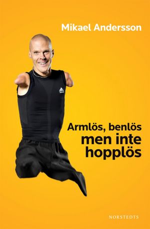 Armlös, benlös men inte hopplös | 1:a upplagan