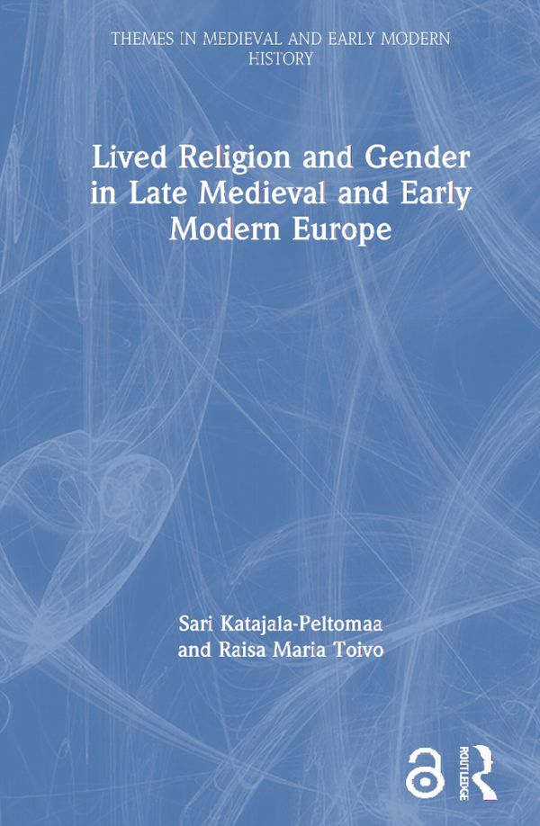 Lived Religion and Gender in Late Medieval and Early Modern Europe | 1:a upplagan