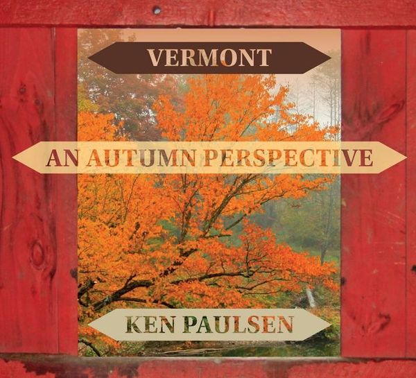 Vermont : An Autumn Perspective | 0:e upplagan