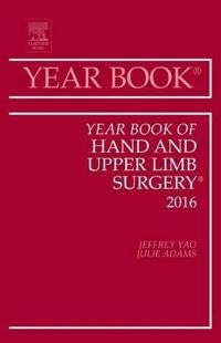 Year book of hand and upper limb surgery 2016 | 0:e upplagan