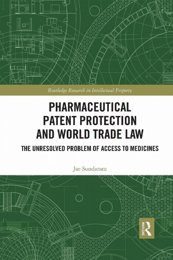 Pharmaceutical Patent Protection and World Trade Law | 1:a upplagan