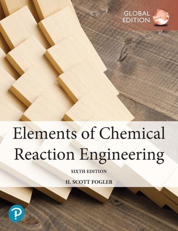Elements of Chemical Reaction Engineering | 6:e upplagan