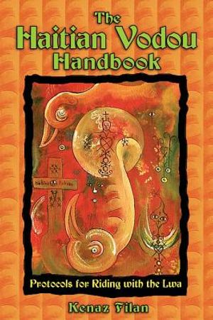 Haitian Vodou Handbook: Protocols For Riding With The Lwa