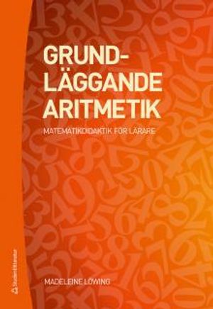 Grundläggande aritmetik - Matematikdidaktik för lärare |  2:e upplagan