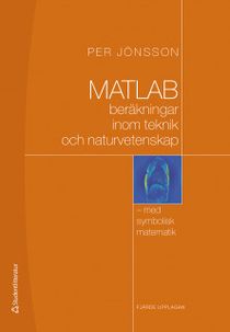 MATLAB-beräkningar inom teknik och naturvetenskap - med symbolisk matematik