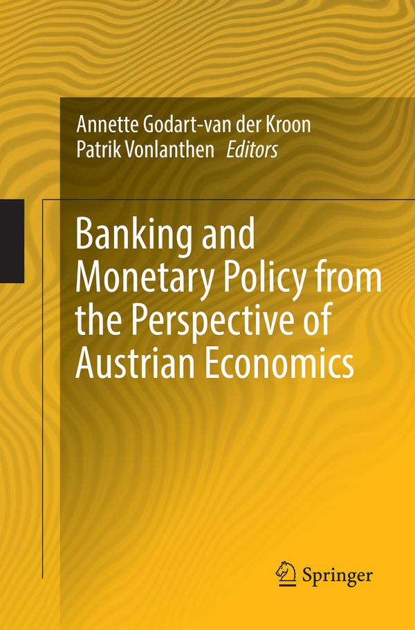 Banking and Monetary Policy from the Perspective of Austrian Economics | 1:a upplagan