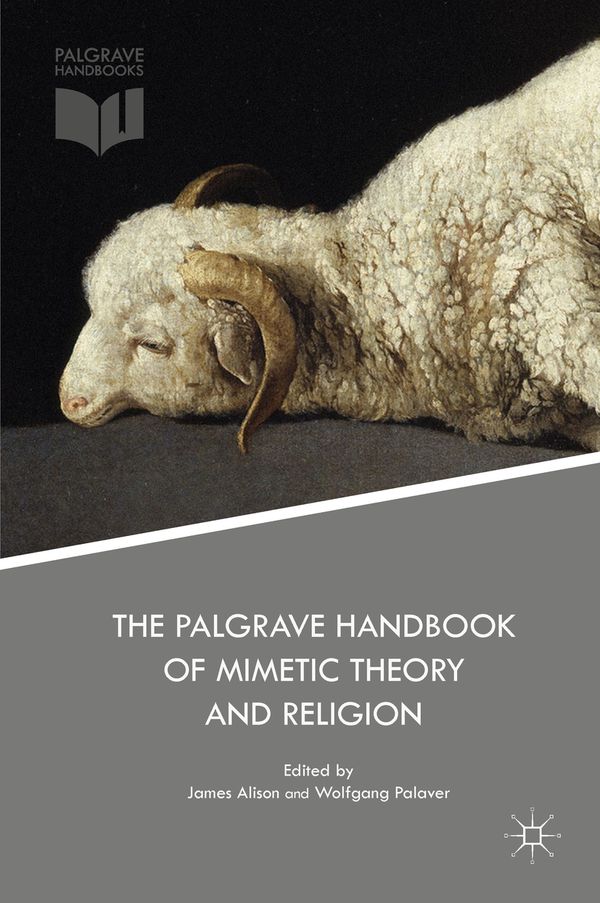 The Palgrave Handbook of Mimetic Theory and Religion | 1:a upplagan