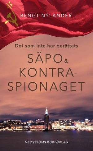 Det som inte har berättats ; Säpos kontraspionage