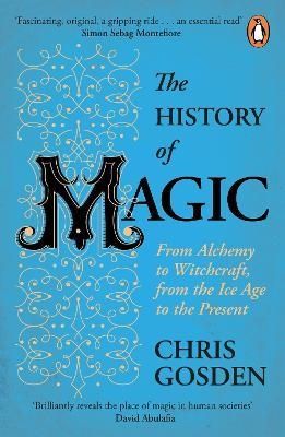 History of Magic - From Alchemy to Witchcraft, from the Ice Age to the Pres | 0:e upplagan