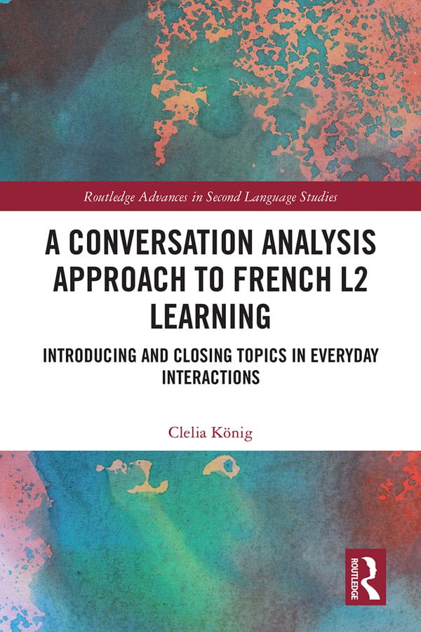 A Conversation Analysis Approach to French L2 Learning | 1:a upplagan