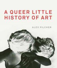 A Queer Little History of Art | 0:e upplagan