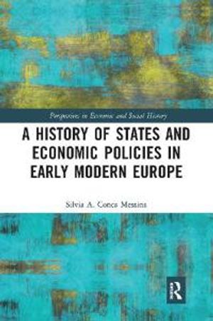 A History of States and Economic Policies in Early Modern Europe | 1:a upplagan