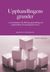Upphandlingens grunder – en introduktion till offentlig upphandling och upphandling i försörjningssektorerna