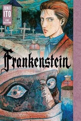Frankenstein: Junji Ito Story Collection | 0:e upplagan