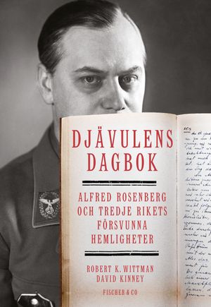 Djävulens dagbok : Alfred Rosenberg och tredje rikets försvunna hemligheter | 1:a upplagan