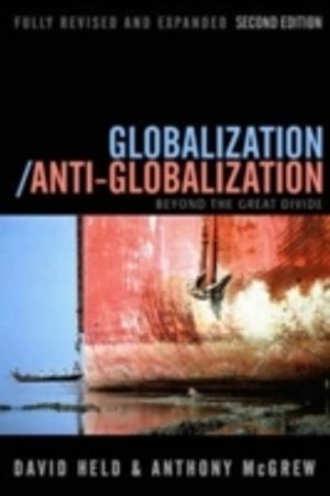 Globalization/Anti-Globalization: Beyond the Great Divide |  2:e upplagan