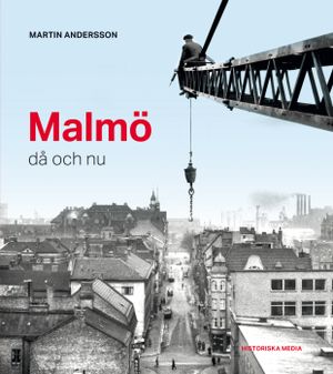 Malmö då och nu | 1:a upplagan