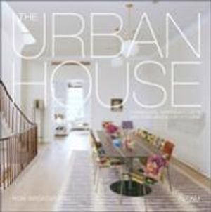 Urban house - townhouses, apartments, lofts, and other spaces for city livi