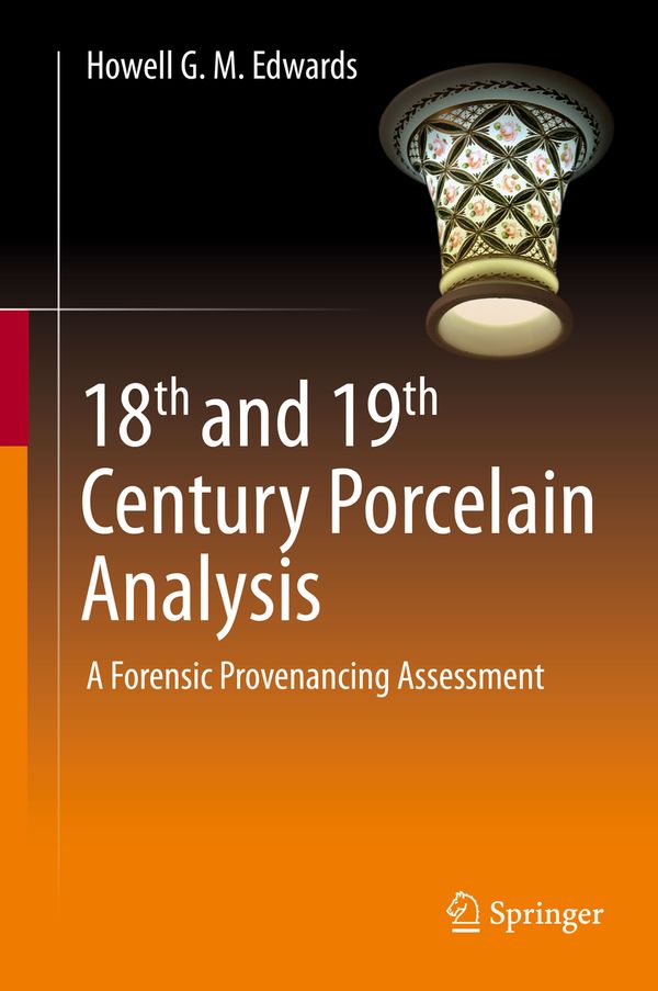 18th and 19th Century Porcelain Analysis | 1:a upplagan