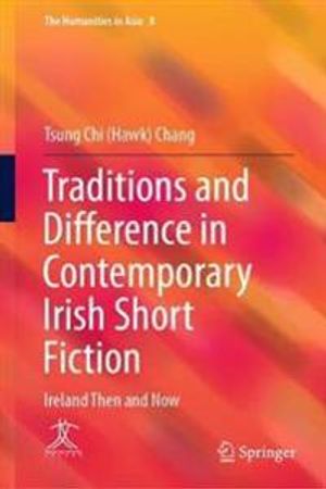 Traditions and Difference in Contemporary Irish Short Fiction | 1:a upplagan