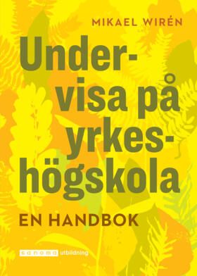 Undervisa på yrkeshögskolan. En handbok | 0:e upplagan
