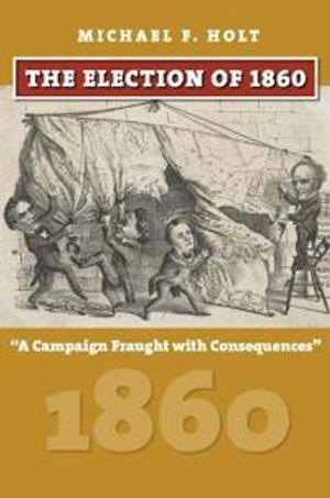 The Election of 1860