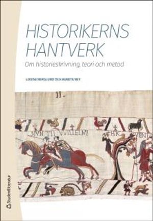 Historikerns hantverk : Om historieskrivning, teori och metod | 1:a upplagan