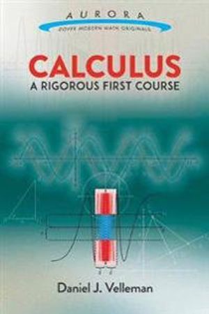 Calculus: A Rigorous First Course